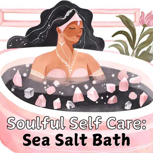 Sea Salt in Baths - Tips for Soulful Self Care