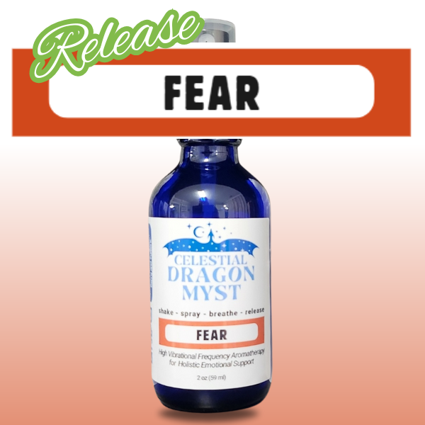 Release FEAR - Celestial Dragon Myst Aromatherapy Spray - 2 ounce - Organic